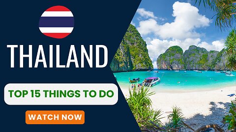 Thailand, Top 15 things to do.