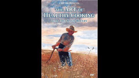 The Art of Healthy Cooking with Chef David Bouley - A Gary Null Production