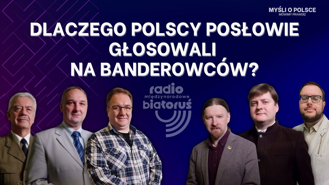 Dlaczego polscy posłowie głosowali na Banderowców? | Myśli o Polsce