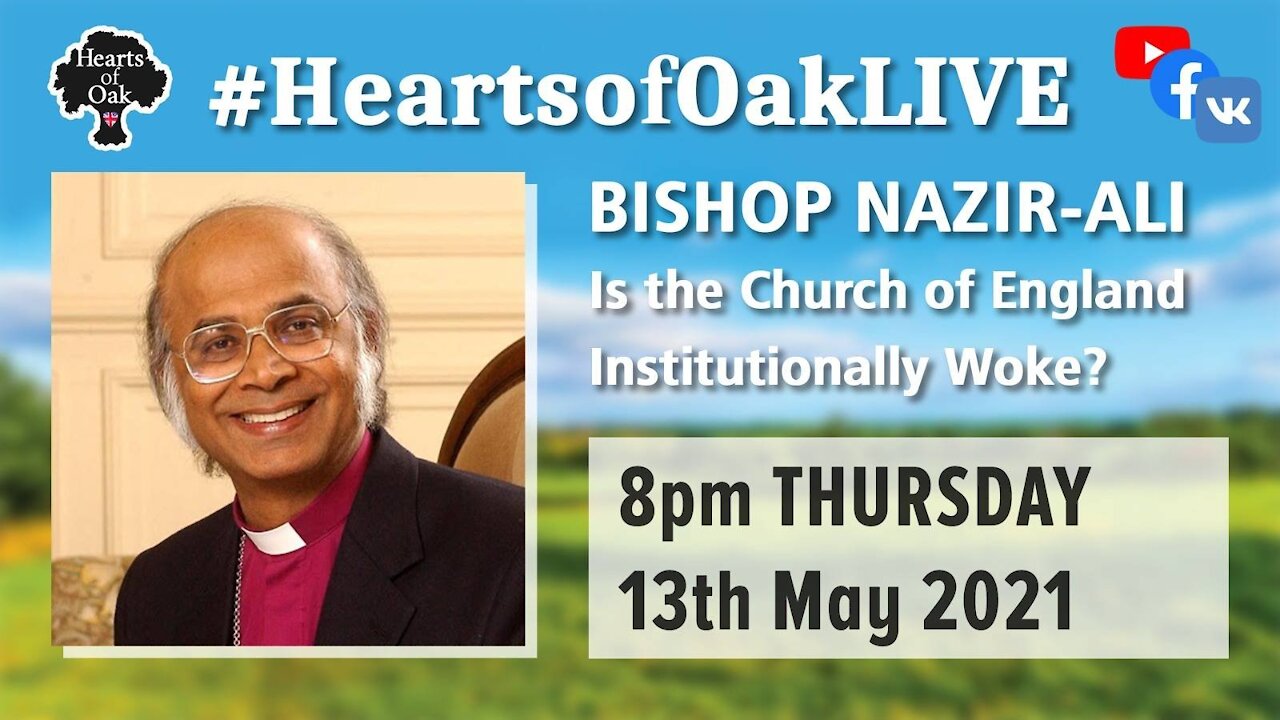 Is the Church of England Institutionally Woke with Bishop Michael Nazir-Ali 13.5.21