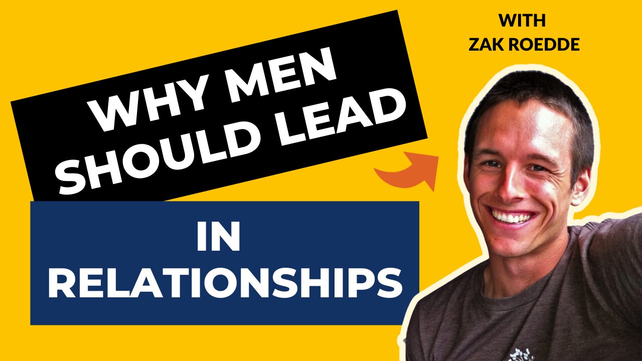Rants About Humanity #019 - Zak Roedde | Why Men Should LEAD In Relationships