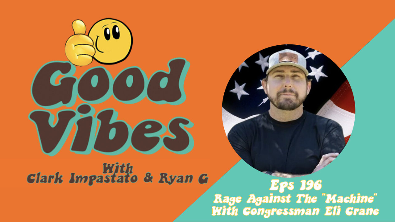 EPS. 196- Rage against the "Machine" with Congressman Eli Crane
