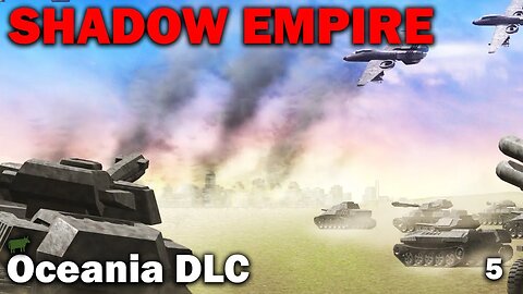 Major Pain: Shadow Empire Oceania DLC (S1 EP5) [Post Apocalyptic Civilization Simulator]