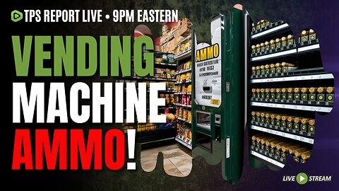 THE RIGHT TAKES A BEATING IN UK & FRANCE • GROCERY STORE AMMO VENDING MACHINES • 9pm ET