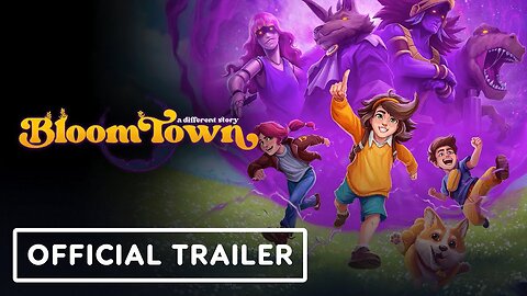 Bloomtown: A Different Story - Official Launch Trailer