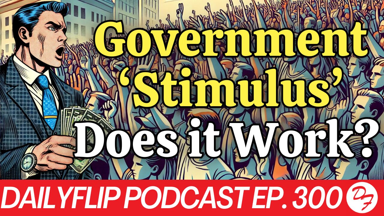 Government Spreading Is Not The Solution - DailyFlip Podcast Ep. 300 - 8/12/24