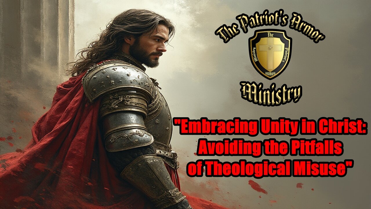 "Embracing Unity in Christ: Avoiding the Pitfalls of Theological Misuse"