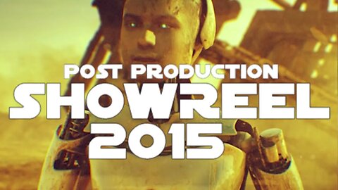 POST PRODUCTION SHOWREEL 2015
