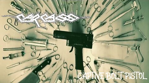 Carcass - Captive Bolt Pistol (Official Lyric Video)