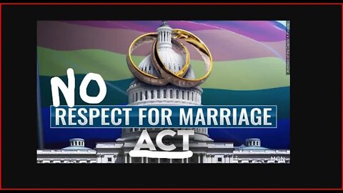 NO! | Respect for Marriage Act | slippery slope is here!