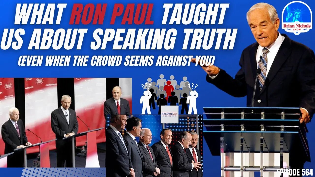 564: What Ron Paul Taught Us About Speaking Truth (Even When the Crowd Seems Against You)