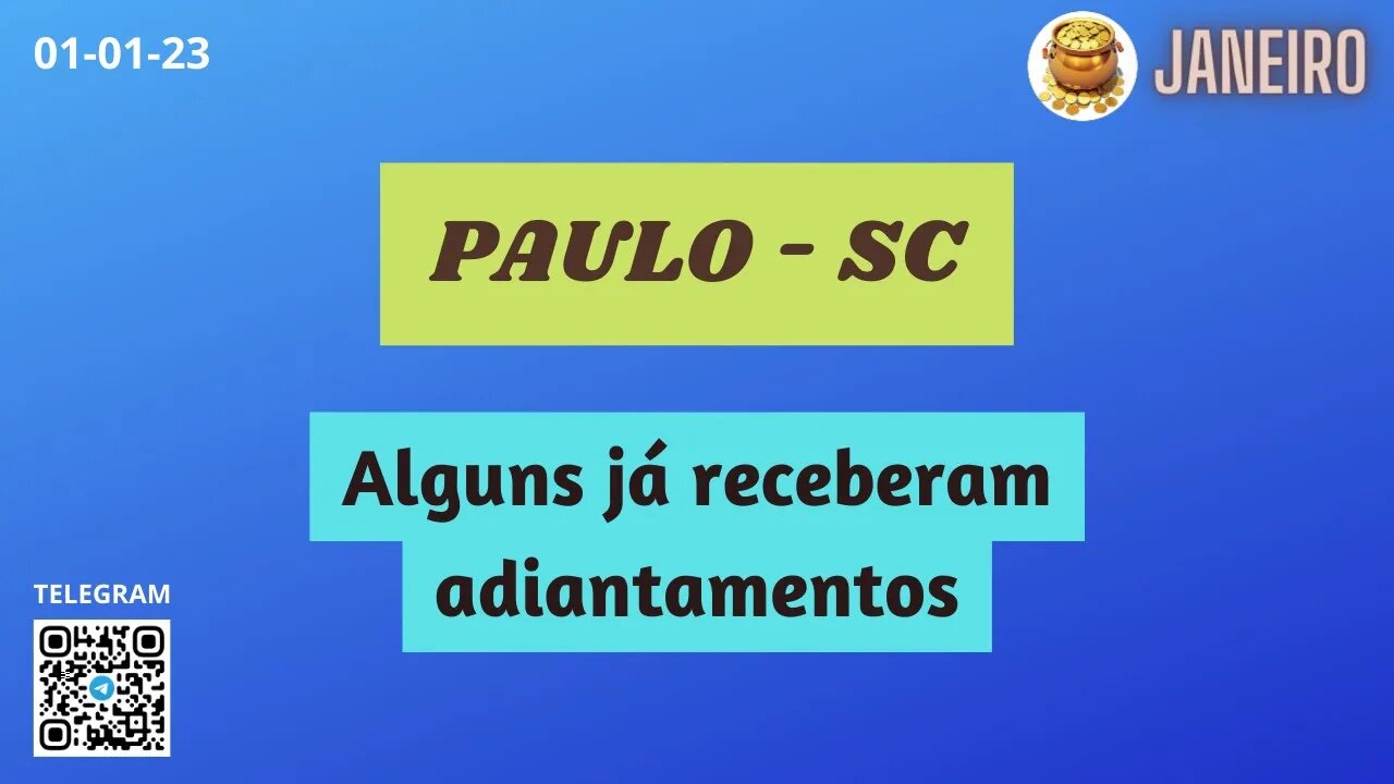 PAULO-SC Alguns já receberam adiantamentos