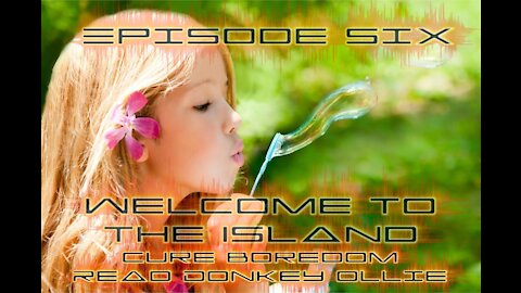 Welcome to the Island (Bob Marley Tribute) Donkey Ollie Episode Six
