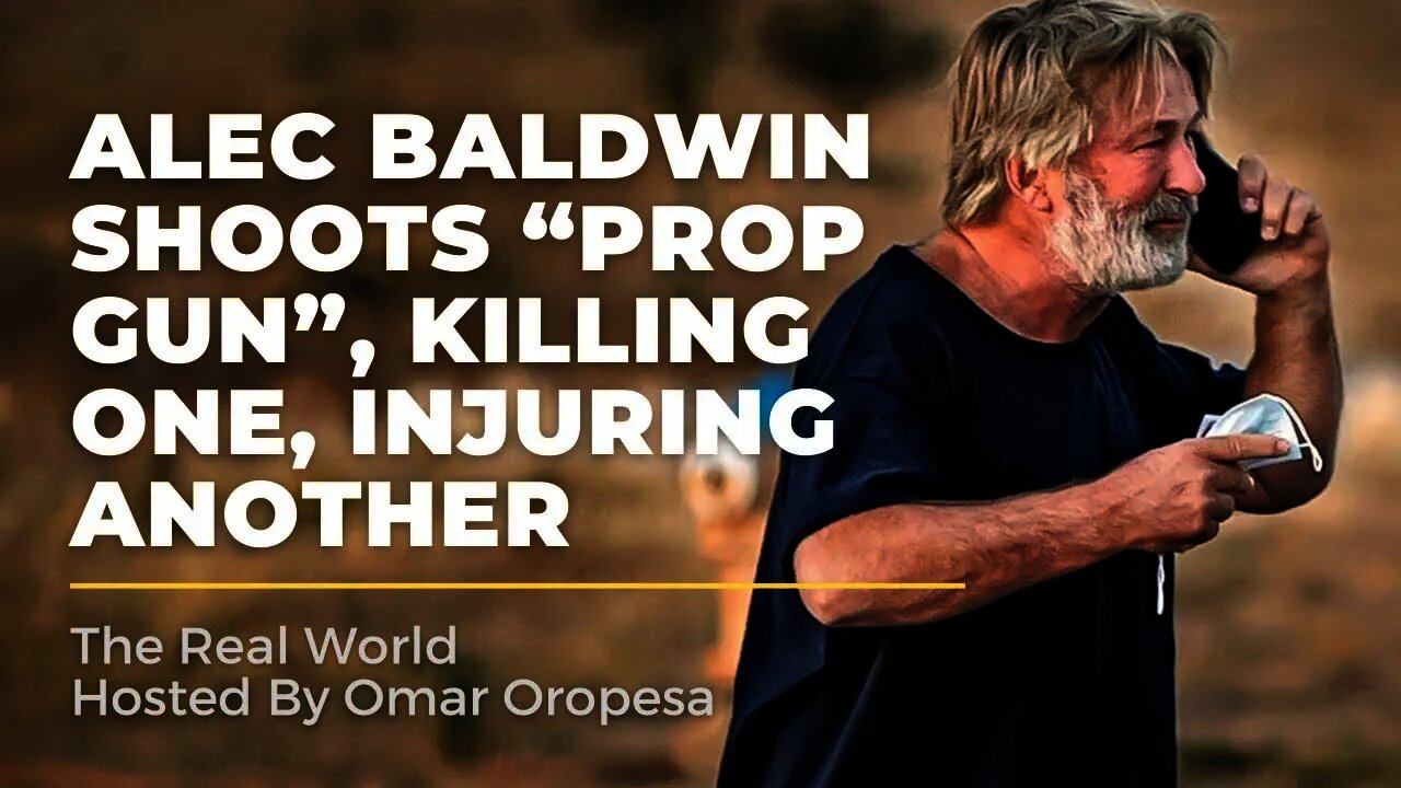 Alec Baldwin Shoots “Prop Gun”, Killing One, Injuring Another