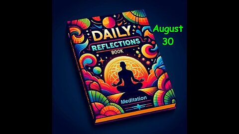 Daily Reflections Meditation Book – August 30 – Alcoholics Anonymous - Read Along – Sober Recovery