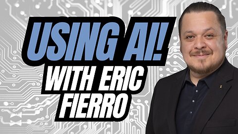 Using AI With Eric Fierro!