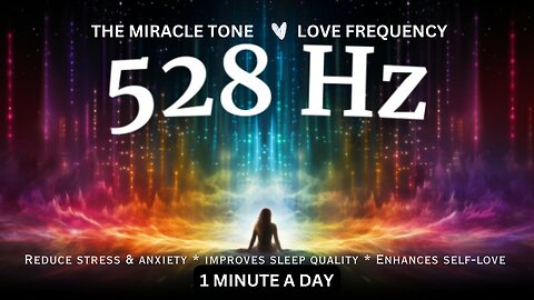 The Miracle Tone & Love Frequency 528 Hz