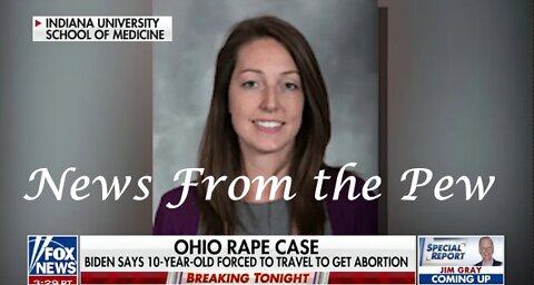 News From the Pew: Episode 24: Ohio Rape Abortion & Blame Catholics? Separation of Church & State