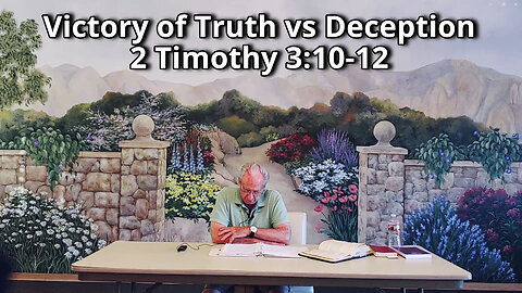 Victory of Truth vs Deception 2 Timothy 3_10-12