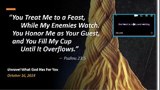 You Honor Me as Your Guest, and You Fill My Cup Until It Overflows (Oct 16, 2024)