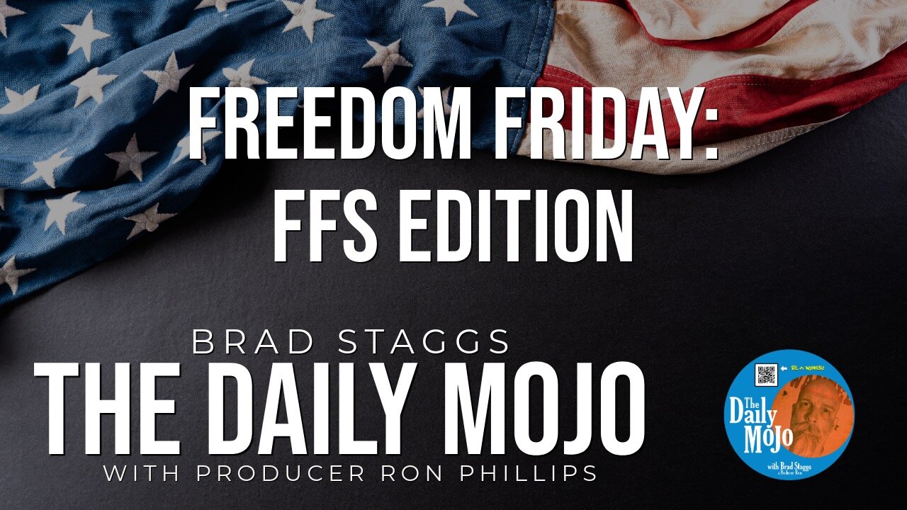 Freedom Friday: FFS Edition - The Daily Mojo 092024
