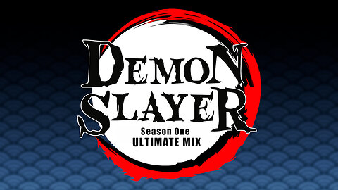 Demon Slayer: Season One ULTIMATE MIX