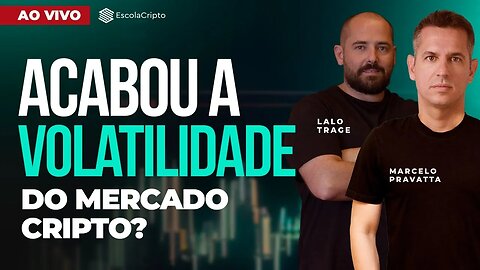 Acabou a volatilidade do mercado cripto?
