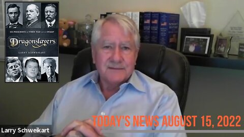 The News of Today is the History of Tomorrow: August 15, 2022