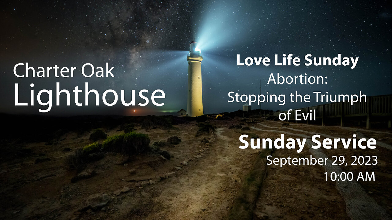 Church Service - Sunday, Sept. 29, 2024 - 10:00 AM - "Abortion: Stopping the Triumph of Evil"