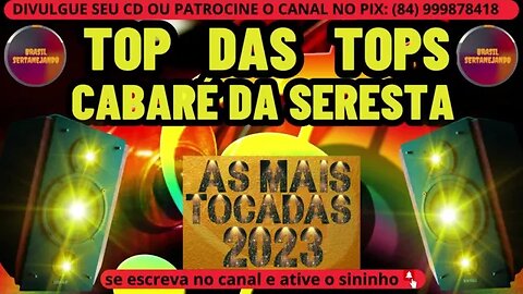 TOP DAS TOPS CABARÉ DA SERESTA 2023 REPERTÓRIO NOVO DE SERESTA 2023 @forronejoepiseirodahora1986​