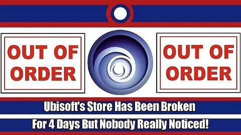 Ubisoft's Online Store Has Been Broken For Over Half A Week And Nobody Really Noticed