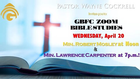 GBFC's Wednesday, April 20, 2022 BIBLE STUDY!