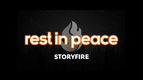 Rest In Peace StoryFire