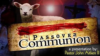 PASSOVER COMMUNION - Message Only