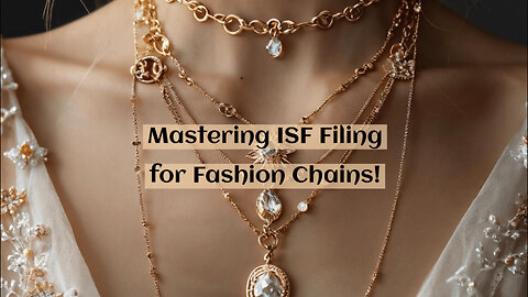 Fashion Import Tips: Who Files the Importer Security Filing for Necklaces?