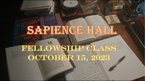 Sapience Hall - Sundy School - Fellowship Class - October 15, 2023 - Hebrews 7:11-28