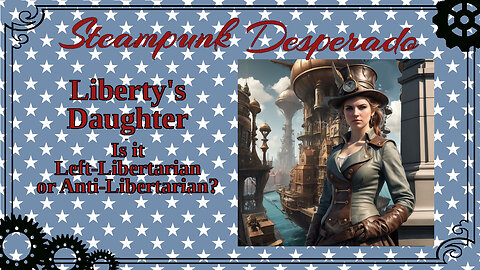 Liberty’s Daughter – Critique or Attack?