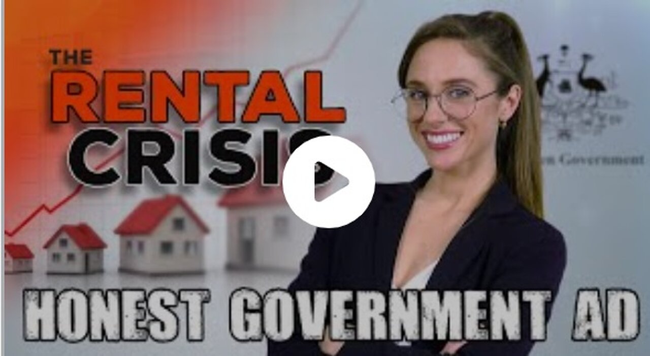 Honest Government Ad | the Rental & Housing Crisis