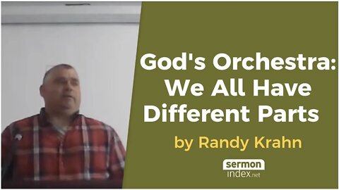 God's Orchestra:We All HaveDifferent Parts by Randy Krahn