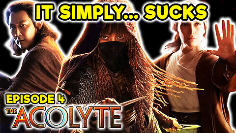 It Simply Sucks - Star Wars: The Acolyte Ep 4 - An Epic FAIL