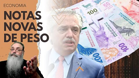 ARGENTINA cede à INFLAÇÃO e decide ABANDONAR LIMITAÇÃO e CRIAR CÉDULAS de MAIOR VALOR do PESO