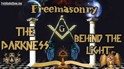 Freemasonry - The Darkness Behind The Light
