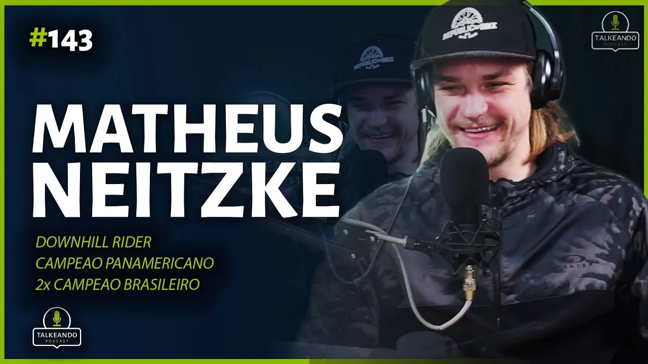 Matheus Neitzke - Downhill Rider na Irlanda | Talkeando Podcast #143