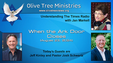When the Ark Door Closes – Jeff Kinley and Pastor Josh Schwartz