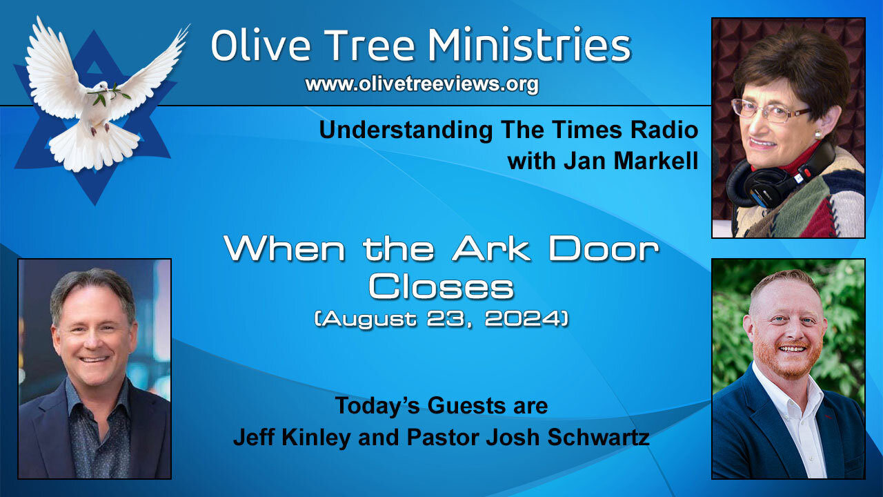 When the Ark Door Closes – Jeff Kinley and Pastor Josh Schwartz
