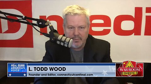 L. Todd Wood: New Connecticut Centinal Is Waking Up Connecticut Residents To The Left's Lies