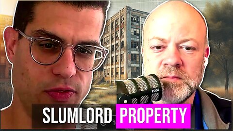 The Hidden Costs of Slumlord Properties w/
