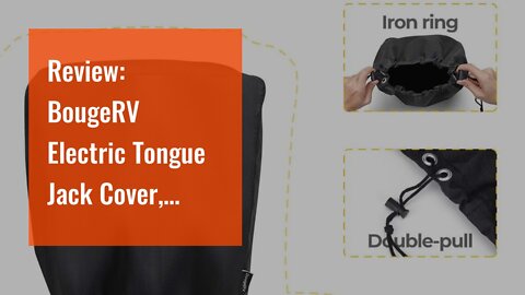 Review: BougeRV Electric Tongue Jack Cover, 600D Universal Trailer RV Electric Tongue Jack Prot...