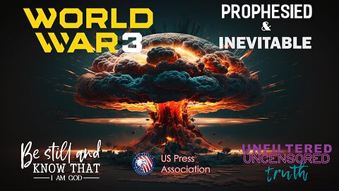 World War 3 Prophesied and Inevitable