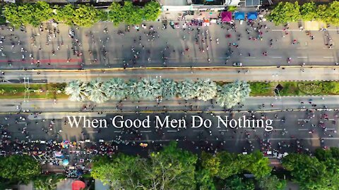 When Good Men Do Nothing